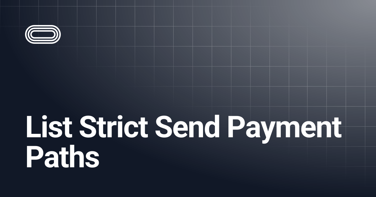 List Strict Send Payment Paths | Validation Cloud